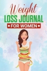 Weight Loss Journal for Women: Useful Fitness and Nutrition Journal with 13-Week Written Path Food and Exercise Journal By Mondo Nutrizionale Cover Image
