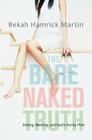 The Bare Naked Truth: Dating, Waiting, and God's Purity Plan Cover Image