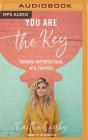 You Are the Key: Turning Imperfections Into Purpose By Caitlin Crosby, Caitlin Crosby (Read by) Cover Image