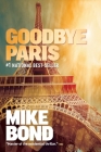 Goodbye Paris By Mike Bond Cover Image