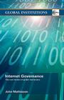 Internet Governance: The New Frontier of Global Institutions By John Mathiason Cover Image
