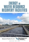 Energy in Water Resource Recovery Facilities, 2nd Edition MOP 32 By Water Environment Federation Cover Image