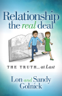 Relationship the Real Deal: The Truth at Last Cover Image