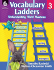 Vocabulary Ladders: Understanding Word Nuances Level 3 By Timothy Rasinski, Melissa Cheesman Smith Cover Image