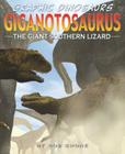Giganotosaurus (Graphic Dinosaurs) By Rob Shone Cover Image