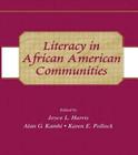 Literacy in African American Communities By Joyce L. Harris (Editor), Alan G. Kamhi (Editor), Karen E. Pollock (Editor) Cover Image