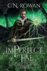 imPerfect Fae: A Darkly Funny Supernatural Suspense Mystery By C. N. Rowan Cover Image
