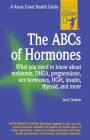Abc's of Hormones (Good Health Guides) By Jack Challam Cover Image