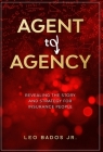 Agent to Agency: Revealing the story and strategy for insurance people Cover Image