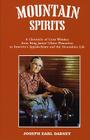 Mountain Spirits: A Chronicle of Corn Whiskey from King James' Ulster Plantation to America's Appalachians and the Moonshine Life Cover Image