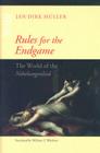 Rules for the Endgame: The World of the Nibelungenlied (Parallax: Re-Visions of Culture and Society) By Jan-Dirk Müller, William T. Whobrey (Translator) Cover Image
