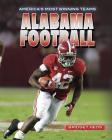 Alabama Football (America's Most Winning Teams) By Bridget Heos Cover Image