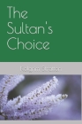 The Sultan's Choice By Kolgrim Stratton Cover Image