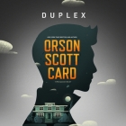 Duplex: A Micropowers Novel By Orson Scott Card, Claire Bloom (Director), Stefan Rudnicki (Read by) Cover Image