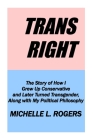 Trans Right By Michelle L. Rogers Cover Image