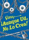 ¡Aunque Ud. No Lo Crea! ¡Desencadene Lo Extrano! Volumen 2 (ANNUAL #13) By Ripley's Believe It Or Not! (Compiled by) Cover Image