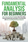 Fundamental Analysis for Beginners: Grow Your Investment Portfolio Like A Pro Using Financial Statements and Ratios of Any Business with Zero Investin Cover Image
