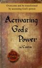 Activating God's Power in Caitlin: Overcome and be transformed by accessing God's power. By Michelle Leslie Cover Image
