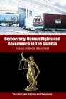 Democracy, Human Rights and Governance in The Gambia: Essays on Social Adjustment By Aboubacar Abdullah Senghore Cover Image