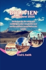 Bolivien Reiseführer 2024: Entdecken Sie die reiche und vielfältige Kultur, Geschichte und wunderschönen Landschaften des Landes Cover Image