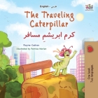 The Traveling Caterpillar (English Farsi Bilingual Book for Kids) By Rayne Coshav, Kidkiddos Books Cover Image