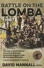 Battle on the Lomba 1987: The Day a South African Armoured Battalion Shattered Angola's Last Mechanized Offensive - A Crew Commander's Account Cover Image