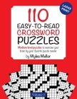 110 Easy-to-Read Crossword Puzzles: Medium level puzzles to exercise your brain by your favorite puzzle master By Reed Rotondo (Illustrator), Myles Mellor Cover Image