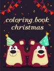 Coloring Book Christmas: Coloring Pages with Adorable Animal Designs, Creative Art Activities for Children, kids and Adults By Advanced Color Cover Image