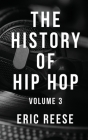 The History of Hip Hop By Eric Reese Cover Image