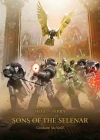 Sons of the Selenar (The Horus Heresy: Siege of Terra) By Graham McNeill Cover Image