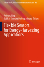Flexible Sensors for Energy-Harvesting Applications (Smart Sensors #42) By Anindya Nag (Editor), Subhas Chandra Mukhopadhyay (Editor) Cover Image