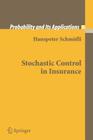 Stochastic Control in Insurance (Probability and Its Applications) Cover Image