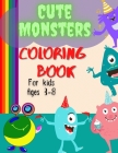 Cute And Funny Monsters Coloring Book For Kids Ages 3-8: A Super Friendly Coloring Book With Funny, Cute, Spooky Monsters, Great Gift For Kids By Phill Abbot Cover Image