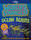 Lonely Planet Kids World's Strangest Ocean Beasts 1 By Lonely Planet Kids Cover Image