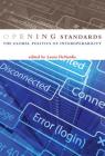 Opening Standards: The Global Politics of Interoperability (Information Society) Cover Image