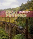 Past Futures: Science Fiction, Space Travel, and Postwar Art of the Americas By Sarah J. Montross (Editor), Rory O'Dea (Contributions by), Miguel Angel Fernandez Delgado (Contributions by), Rodrigo Alonso (Contributions by) Cover Image