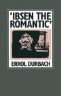 'Ibsen the Romantic': Analogues of Paradise in the Later Plays By Errol Durbach Cover Image