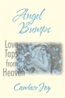 Angel Bumps: Love Taps from Heaven Cover Image