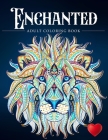 Enchanted: A Coloring Book and a Colorful Journey Into a Whimsical Universe Cover Image