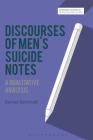 Discourses of Men's Suicide Notes: A Qualitative Analysis (Bloomsbury Advances in Critical Discourse Studies) Cover Image