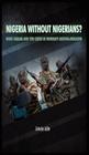 Nigeria Without Nigerians?: Boko Haram and the Crisis in Nigeria's Nation-Building By Jideofor Adibe Cover Image