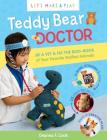 Teddy Bear Doctor: A Let's Make & Play Book: Be a Vet & Fix the Boo-Boos of Your Favorite Stuffed Animals By Deanna F. Cook Cover Image