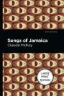 Songs of Jamaica: Large Print Edition By Claude McKay, Mint Editions (Contribution by) Cover Image
