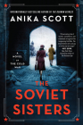 The Soviet Sisters: A Novel of the Cold War Cover Image