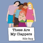 These Are My Clappers By Billie Bang Cover Image