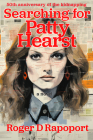 Searching for Patty Hearst: A True Crime Novel By Roger Rapoport Cover Image