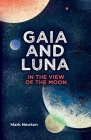 Gaia and Luna By Mark Newton Cover Image