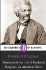 Narrative of the Life of Frederick Douglass, An American Slave By Frederick Douglass Cover Image