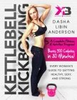 Kettlebell Kickboxing: Every Woman's Guide to Getting Healthy, Sexy, and Strong Cover Image
