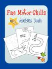 Fine Motor Skills Activity Book By Do2learn (Created by) Cover Image
